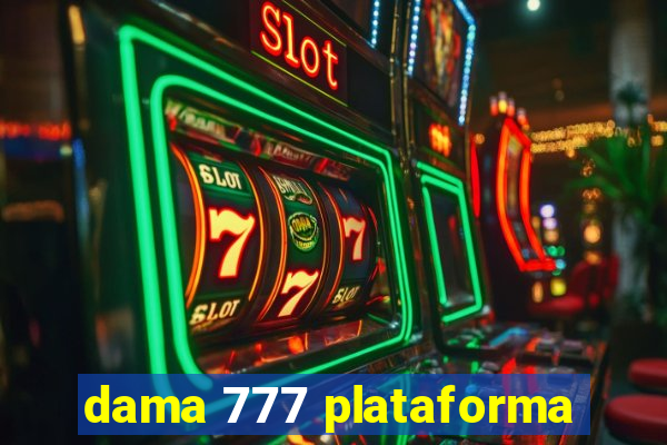 dama 777 plataforma